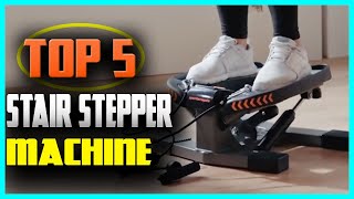 5 Best Stair Stepper Machine You Can Buy In (2024)