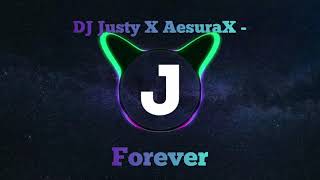 DJ Justy X AesuraX - Forever [Official visualizer]