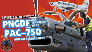 Exercise Pitch Black 24 | PNGDF PAC-750 Aircraft Detachment