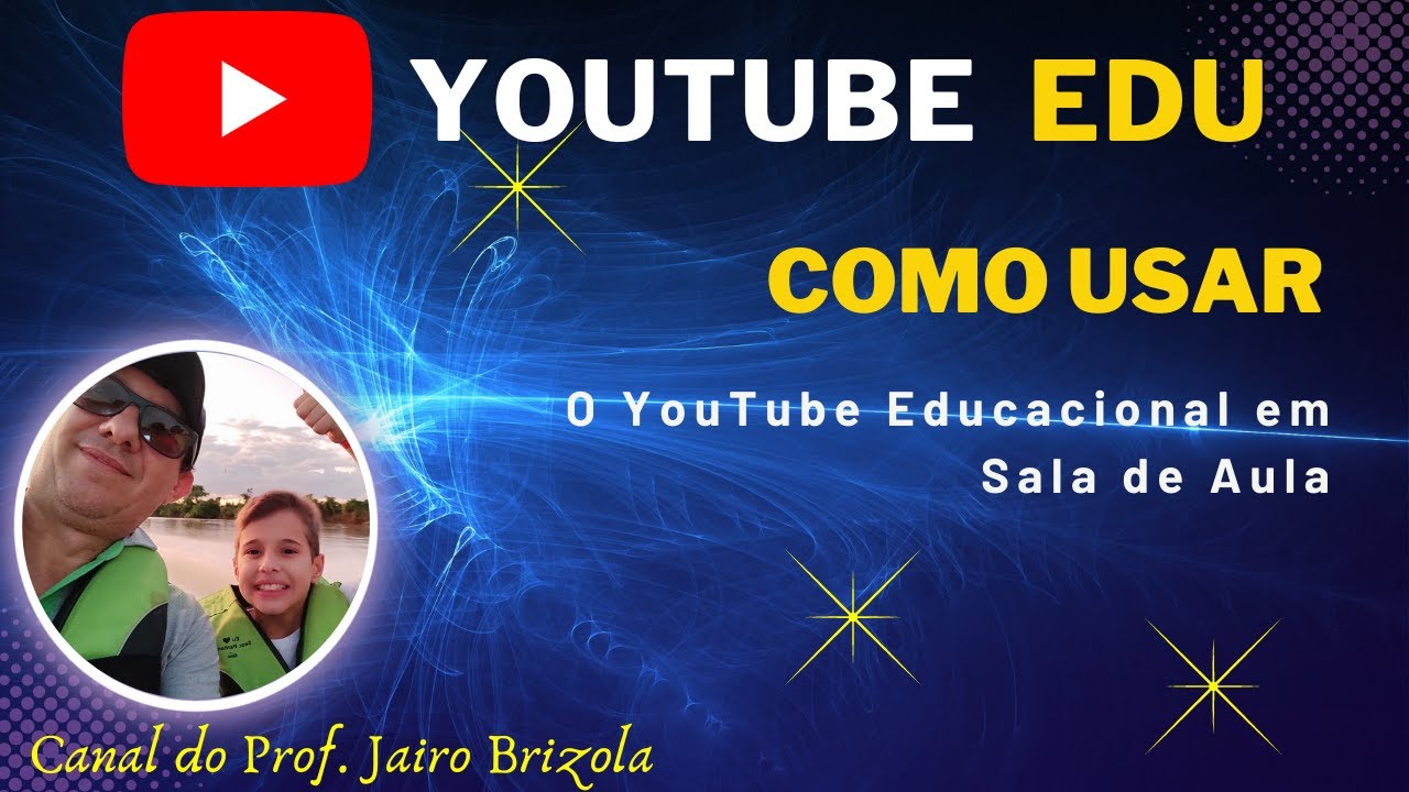 YouTube Educacional: Use Em Sala De Aula. - YouTube