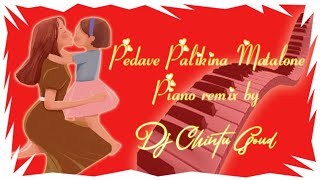 Pedave palikina matalone piano remix by DJ chintu goud 7893824885