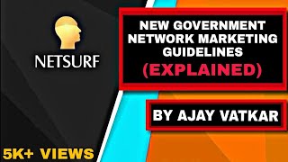 NEW GOVERNMENT GUIDELINES FOR NETWORK MARKETING EXPLAINED BY | AJAY VATKAR | NETSURF