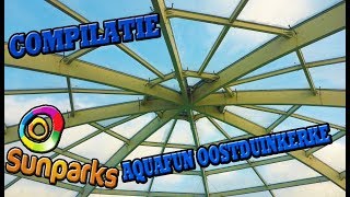 Compilatie Aquafun SunParks Oostduinkerke