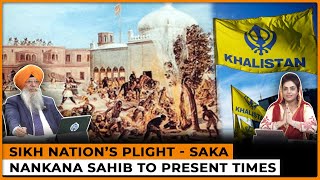 Sikh Nation’s Plight -Saka Nankana Sahib to Present Times - Dr. Amarjit Singh SOS 02/20/25 P.1