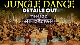 Jungle Song From Thugs of Hindostan Details Revealed | Aamir Khan, Katrina Kaif