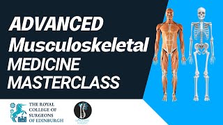 Advanced Musculoskeletal Medicine Masterclass : The Royal College of Surgeons of Edinburgh