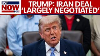 BREAKING: Trump says deal with Iran 'largely negotiated'