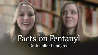 Facts on Fentanyl
