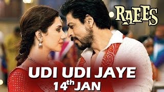 Udi Udi Jaye GARBA Song To Release On 14th Jan 2017 - Raees - Shahrukh Khan, Mahira Khan