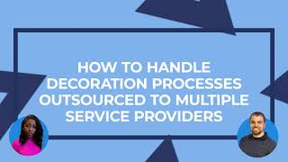 DecoNetwork 101 Q\u0026A:  How to handle decoration processes outsourced to multiple service providers