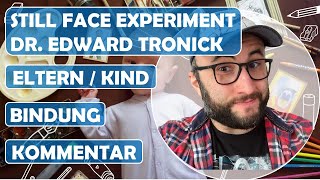 Grundlagen Entwicklung des Kindes: Still Face Experiment - Edward Tronick. Bindung Eltern \u0026 Kind.