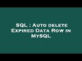 SQL : Auto delete Expired Data Row in MySQL