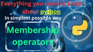 Membership operators in python | in, not in | python tutorial | complete python | Full course
