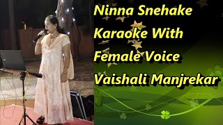 Ninna Snehake Karaoke With Female Voice Vaishali Manjrekar