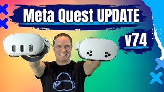 NEW META QUEST UPDATE! - What's in version v74