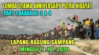 Lomba utama anniversary putra hidayat 2020 part 1..babak 3 dan 4