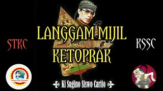 LANGGAM MIJIL KETHOPRAK || KI SUGINO SISWO CARITO { KSSC }