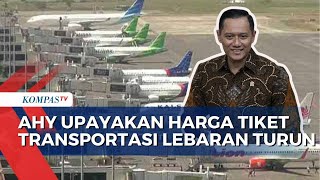 Menko AHY Upayakan Harga Tiket Transportasi Lebaran Turun, Termasuk Pesawat!