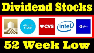 5 Dividend Stocks at a 52 Week Low!