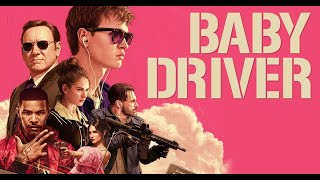 Baby Driver - Full Movie - Free