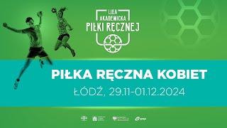 Liga Akademicka AZS | Łódź | Piłka Ręczna K | AWF Warszawa - UR Radom