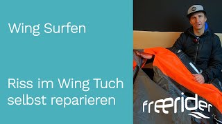 Wing Surfen -  Riss im Wing Tuch selbst reparieren