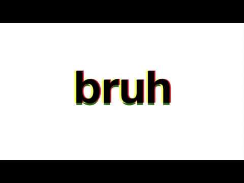 "Bruh" Sound Effect For 1 Hour Straight - YouTube