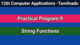 TN 12th Computer Applications || Practical Program 9 - String Functions