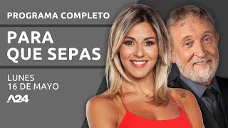 Beatríz Sarlo + José Luis Espert  #ParaQueSepas PROGRAMA COMPLETO 16/05/2022