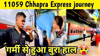 11059 Chhapra Express Full Journey |🥵 Garmi Se Hua Pareshan