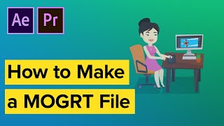 How to turn AE Graphics Into a MOGRT for Premiere Pro