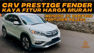 MURAH BANGET MOBIL BEKAS CRV PRESTIGE FENDER AUDIO JAUH LEBIH NYAMAN DARI FORTUNER DAN PAJERO