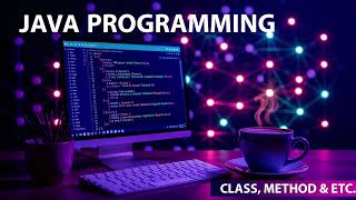 Class, constructor, method and object - JAVA PROGRAMMING - Ravonite