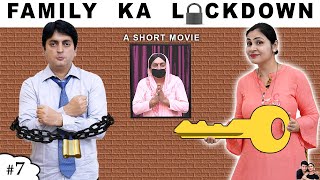FAMILY KA LOCKDOWN | परिवार का लॉकडाउन  A Short Movie Family Comedy | Ruchi and Piyush