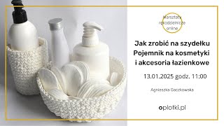 Jak zrobić na szydełku Pojemnik na kosmetyki i akcesoria łazienkowe