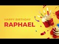 Happy Birthday RAPHAEL ! - Happy Birthday Song made especially for You! 🥳