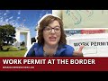 Applying for a Work Permit at the Border? - You NEED to know this