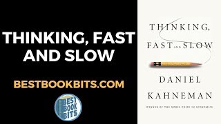 Thinking, Fast and Slow | Daniel Kahneman | Book Summary