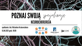 Poznaj swoją specjalizację - neurochirurgia