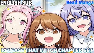 【《R.T.W》】Release that Witch Chapter 667 | Celine's Request | English Sub