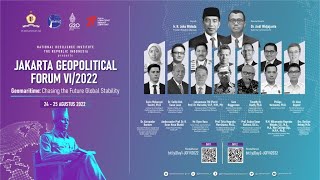 The 6th Jakarta Geopolitical Forum "Geomaritime: Chasing The Future Global Stability" - Day 2