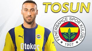 Cenk Tosun ● Welcome to Fenerbahce 🟡🔵🇹🇷 Goals \u0026 Skills