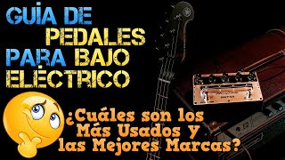 PEDALES Para BAJO Eléctrico (Guía): CONOCE los Más Usados y las MEJORES Marcas: Boss, EBS, Ampeg...