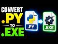 Python Tutorial: CONVERT PYTHON FILE .PY into .EXE  (Step by Step)