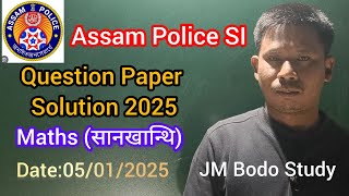 Assam Police SI Question Paper Solution 2025 || Maths Answer Keys || Part :2 || JM Bodo Study