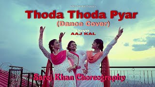 Thoda Thoda Pyar (Dance Cover) | Saroj Khan Choreography | Love Aaj Kal | Aditya Vardhan