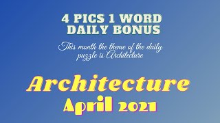4 Pics 1 Word Daily Puzzle April 2021 - Architecture