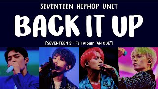 [LYRICS/가사] SEVENTEEN (세븐틴) HIP HOP UNIT - BACK IT UP [3rd Full Album 'An Ode']