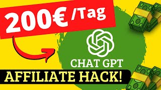 *NEU* VERDIENE 200€ pro Tag mit ChatGPT 💰🔥 (Affiliate Marketing Hack - Anleitung Chat GPT deutsch)