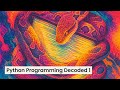 Python Programming Decoded 1 The Five Ideas Behind Python